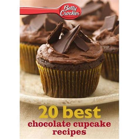 Betty Crocker 20 Best Chocolate Cupcake Recipes Betty Crocker eBook Minis Kindle Editon