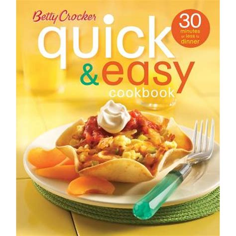 Betty Crocker Quick and Easy 30 Minutes or Less to Dinner Betty Crocker Cooking Kindle Editon