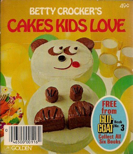 Betty Crocker s Cakes Kids Will Love Book No 3 Collect All 6 Books Doc