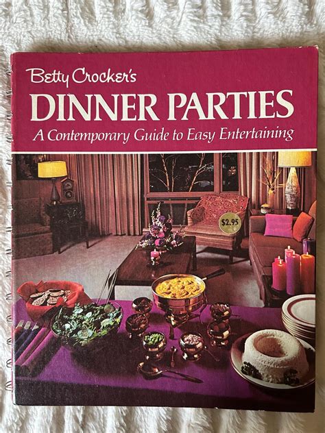 Betty Crocker s Dinner Parties A Contemporary Guide to Easy Entertaining Kindle Editon