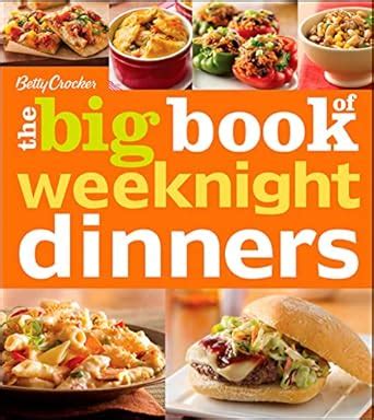 Betty Crocker s The Big Book of Weeknight Dinners Betty Crocker Big Book PDF
