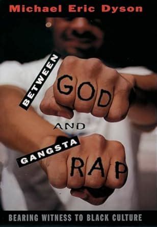 Between God and Gangsta Rap: Bearing Witness to Black Culture Ebook Kindle Editon