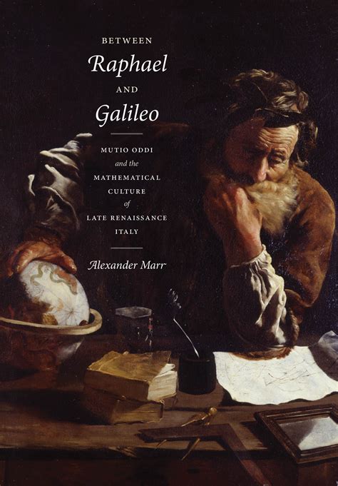 Between Raphael and Galileo Mutio Oddi and the Mathematical Culture of Late Renaissance Italy PDF