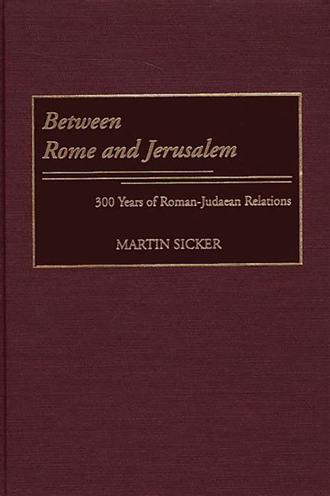 Between Rome and Jerusalem 300 Years of Roman-Judaean Relations Epub