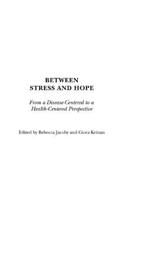 Between Stress and Hope From a Disease-Centered to a Health-Centered Perspective Reader