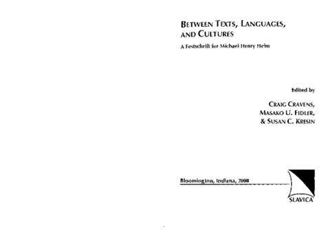 Between Texts Languages and Cultures A Festschrift for Michael Henry Heim Edited by Craig Cravens Masako U Fidler Susan C Kresin UCLA Slavic Studies English and Czech Edition PDF