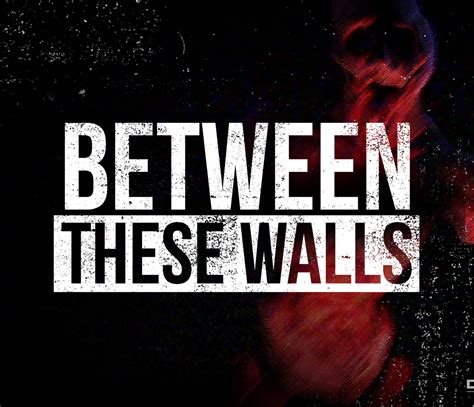 Between These Walls Doc