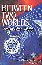 Between Two Worlds Parvasi Punjabi Short Stories PDF