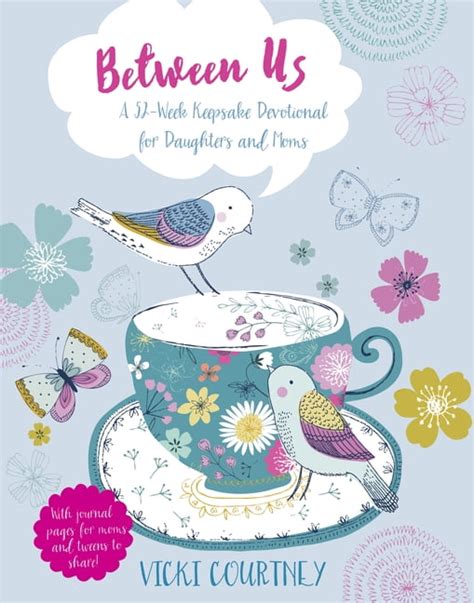 Between Us A 52-Week Keepsake Devotional for Moms and Daughters PDF