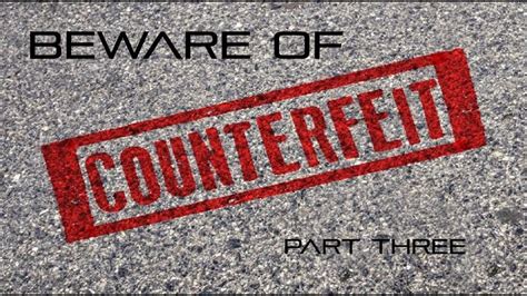 Beware of Counterfeits