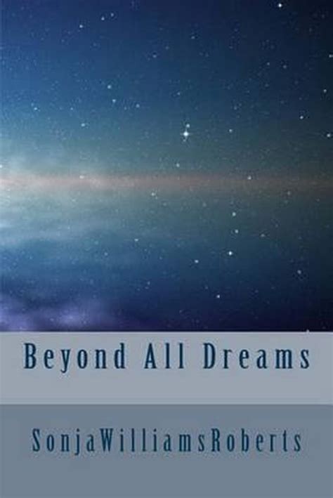 Beyond All Dreams Reader