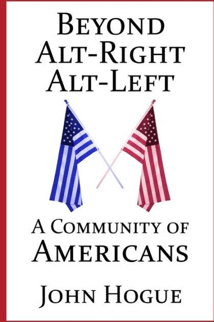 Beyond Alt-Right and Alt-Left A Community of Americans Doc