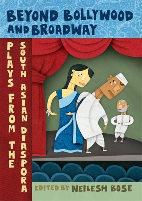 Beyond Bollywood and Broadway: Plays from the South Asian Diaspora Kindle Editon