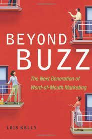 Beyond Buzz the Next Generation of Word-of-mouth Marketing Kindle Editon