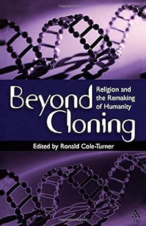 Beyond Cloning: Religion and the Remaking of Humanity Doc