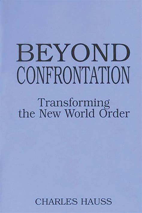 Beyond Confrontation Transforming The New World Order 1st Edition PDF