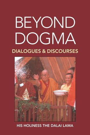 Beyond Dogma Dialogues and Discourses PDF