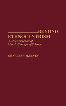 Beyond Ethnocentrism A Reconstruction of Marx's Con Doc