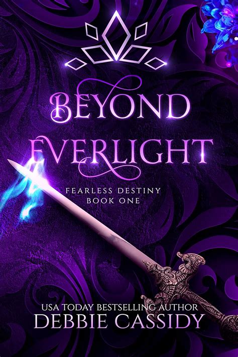 Beyond Everlight an Urban Fantasy Novel Fearless Destiny Volume 1 PDF