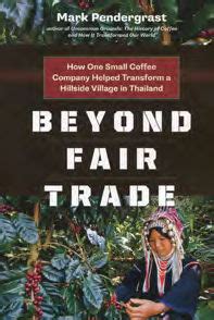 Beyond Fair Trade How One Small Coffee Company Helped Transform a Hillside Village in Thailand Doc