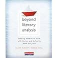 Beyond Literary Analysis Teaching Students to Write with Passion and Authority About Any Text Kindle Editon