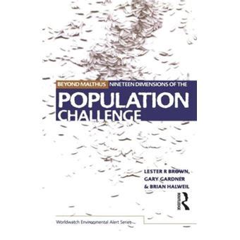 Beyond Malthus Nineteen Dimensions of the Population Challenge The Worldwatch Environmental Alert Series Doc