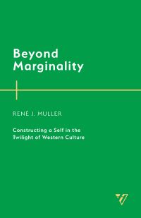 Beyond Marginality Constructing a Self in the Twilight of Western Cultur Doc