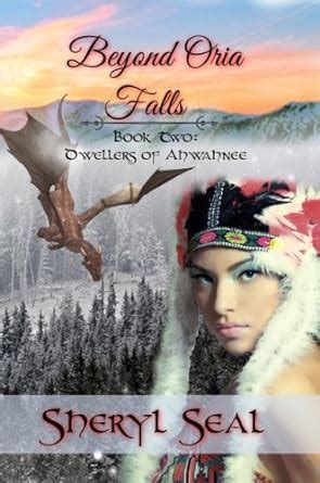 Beyond Oria Falls Dwellers of Ahwahnee Volume 2 Doc