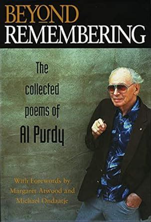 Beyond Remembering The Collected Poems of Al Purdy PDF