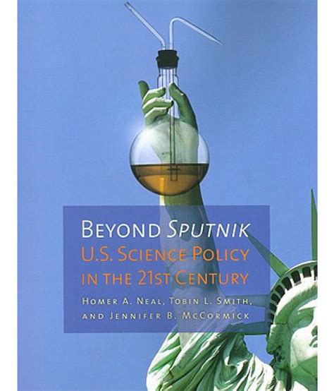 Beyond Sputnik: U.S. Science Policy in the Twenty-First Century Kindle Editon