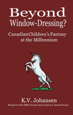 Beyond Window-Dressing Canadian Children s Fantasy at the Millennium Doc