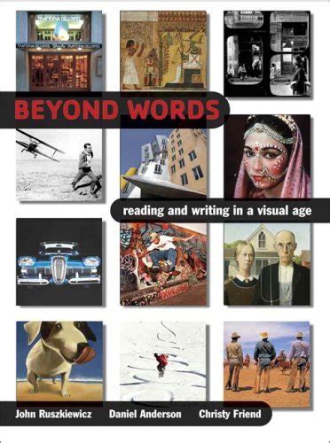 Beyond Words Reading and Writing in a Visual Age Kindle Editon