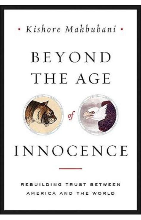 Beyond the Age of Innocence Rebuilding Trust Between America and the World Reader