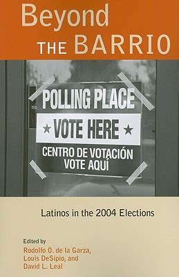 Beyond the Barrio Latinos in the 2004 Elections PDF