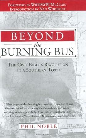 Beyond the Burning Bus The Civil Rights Revolution in a Southern Town Epub