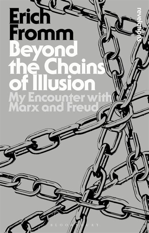 Beyond the Chains of Illusion My Encounter with Marx and Freud PDF