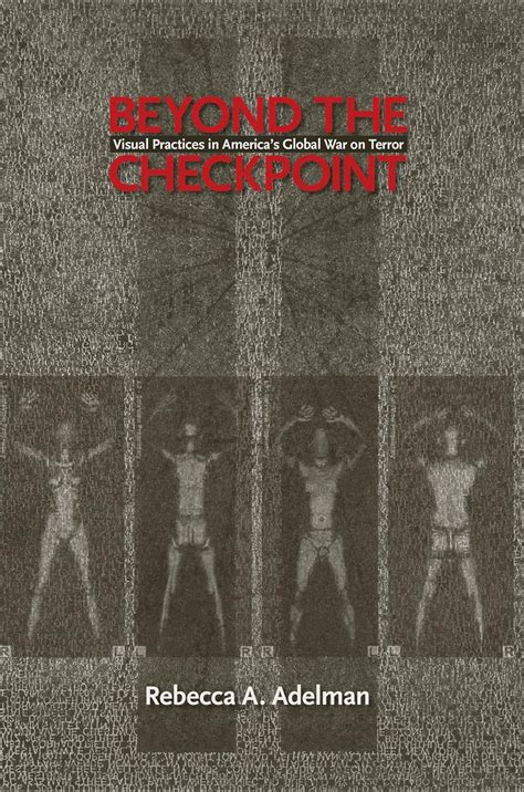 Beyond the Checkpoint Visual Practices in America's Global War on Terror Doc