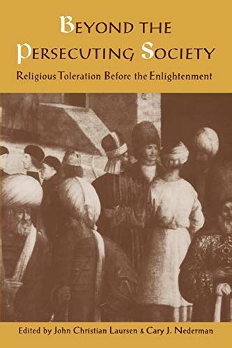 Beyond the Persecuting Society Religious Toleration Before the Enlightenment PDF