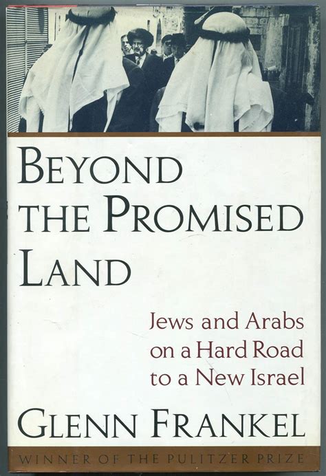 Beyond the Promised Land Jews and Arabs on the Hard Road to a New Israel Kindle Editon