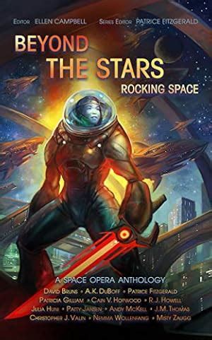 Beyond the Stars At Galaxy s Edge a space opera anthology Volume 3 Reader