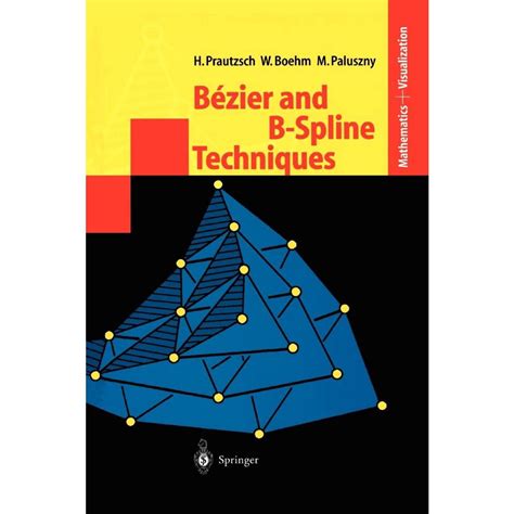 Bezier and B-Spline Techniques 1st Edition Epub