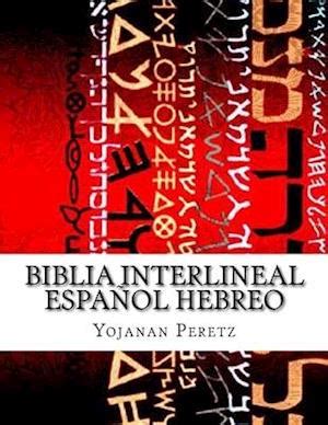 Biblia Interlineal Espanol Hebreo Ebook Kindle Editon