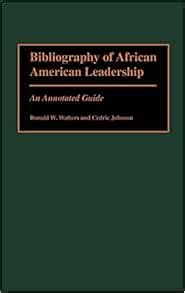 Bibliography of African American Leadership An Annotated Guide Annotated Edition Kindle Editon