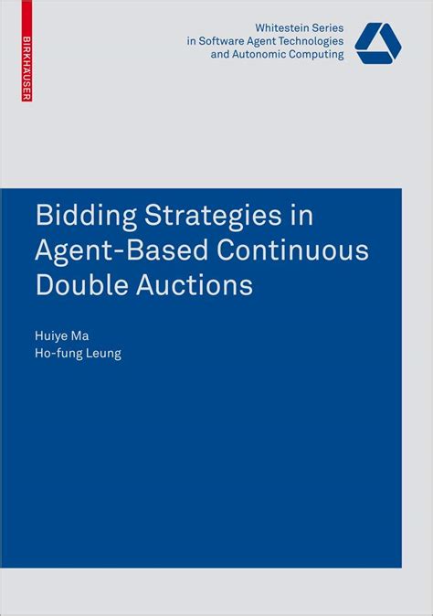 Bidding Strategies in Agent-Based Continuous Double Auctions 1st Edition Epub