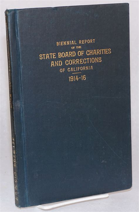 Biennial Report of the State Board of Charities and Corrections of the State of California Volume 1 Reader