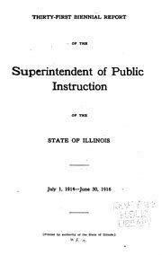 Biennial Report of the Superintendent of Public Instruction of the State of Illinois for the Years PDF