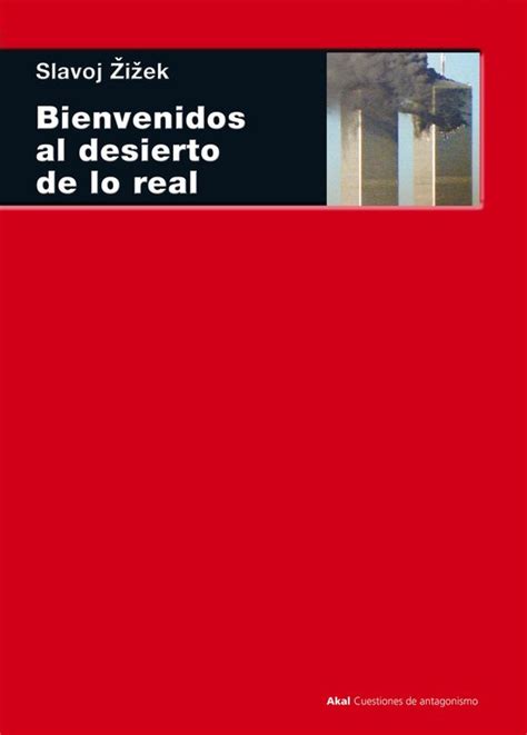 Bienvenidos al desierto de lo real Cuestiones de antagonismo Spanish Edition Doc