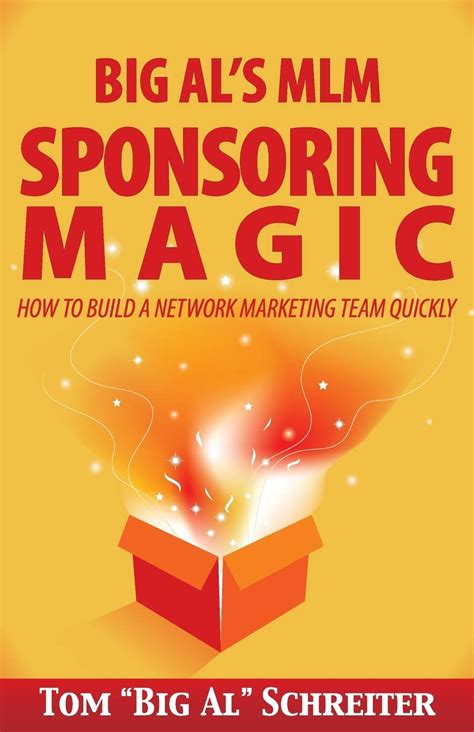 Big Als MLM Sponsoring Magic: How to Build a Network Marketing Team Quickly Ebook Epub