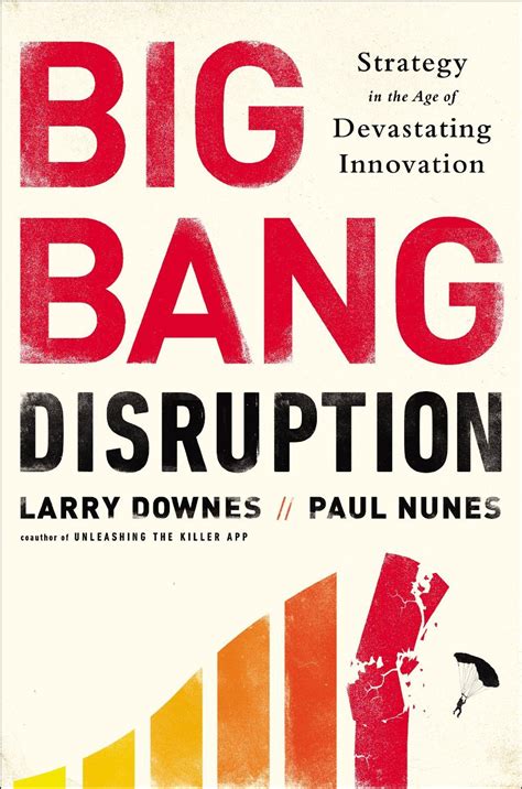 Big Bang Disruption Strategy in the Age of Devastating Innovation Kindle Editon