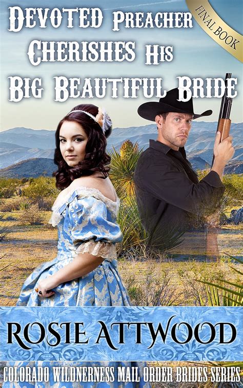Big Beautiful Bride For The Reluctant Preacher Colorado Wilderness Mail Order Brides Series 1 Doc